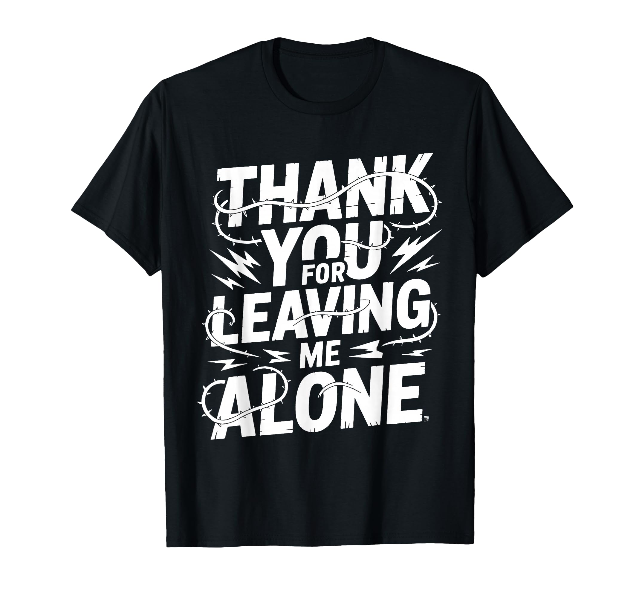 Thank You Leaving Me Alone T-Shirt - Aesthetic Graphic for Adults - T-Shirt, Sweatshirt, Hoodie