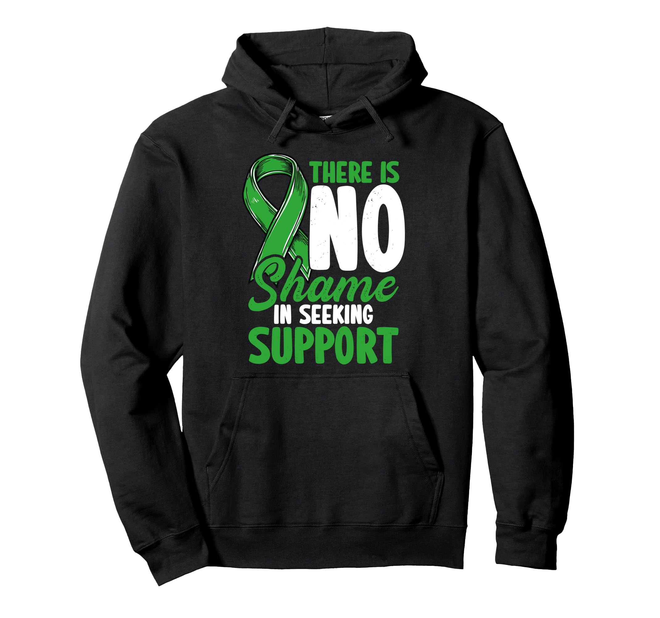 No Shame Seeking Support Mental Hoodie - Casual Everyday Wear for Adults - T-Shirt, Sweatshirt, Hoodie