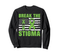 Break Stigma Mental Health Sweatshirt - Casual Everyday Wear Men Women - T-Shirt, Sweatshirt, Hoodie
