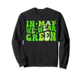 May We Wear Green Mental Awareness Sweatshirt - Minimalist Print Unisex - T-Shirt, Sweatshirt, Hoodie