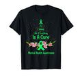 All I Want Is Cure Mental Health Awareness T-Shirt - Graphic Print Unisex - T-Shirt, Sweatshirt, Hoodie