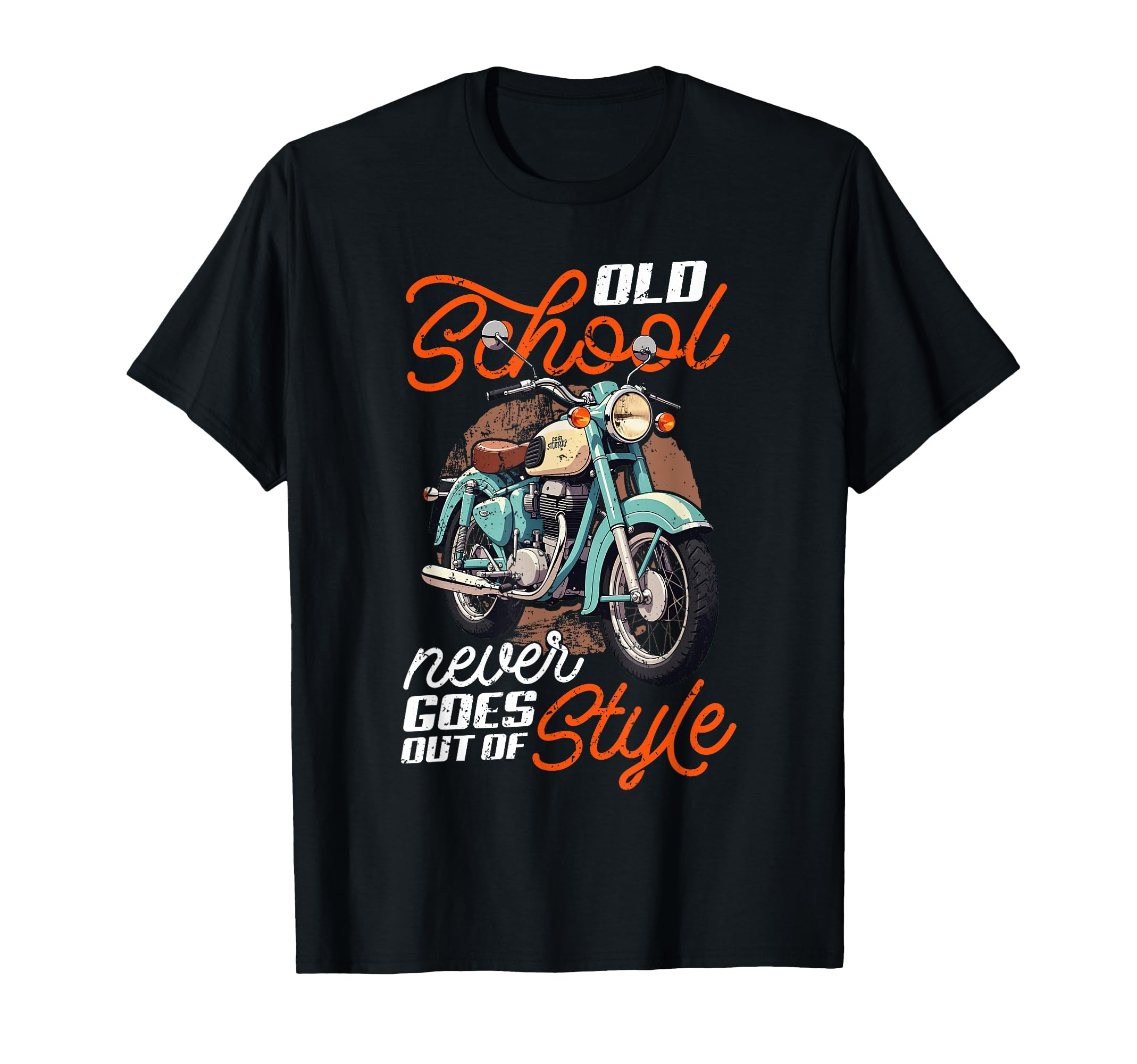 Motorcycle Old School Never Goes Out T-Shirt - Novelty Apparel for Adults - T-Shirt, Sweatshirt, Hoodie