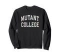 Crazy Stay Away From Me Mutant College Sweatshirt - Graphic Print Unisex - T-Shirt, Sweatshirt, Hoodie