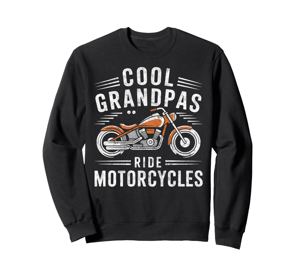 Grandpas Ride Motorcycles Biker Sweatshirt - Trendy Graphic Men Women - T-Shirt, Sweatshirt, Hoodie