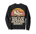 This Is My Roller Skating Sunset Sweatshirt - Fun Novelty Design Men Women - T-Shirt, Sweatshirt, Hoodie