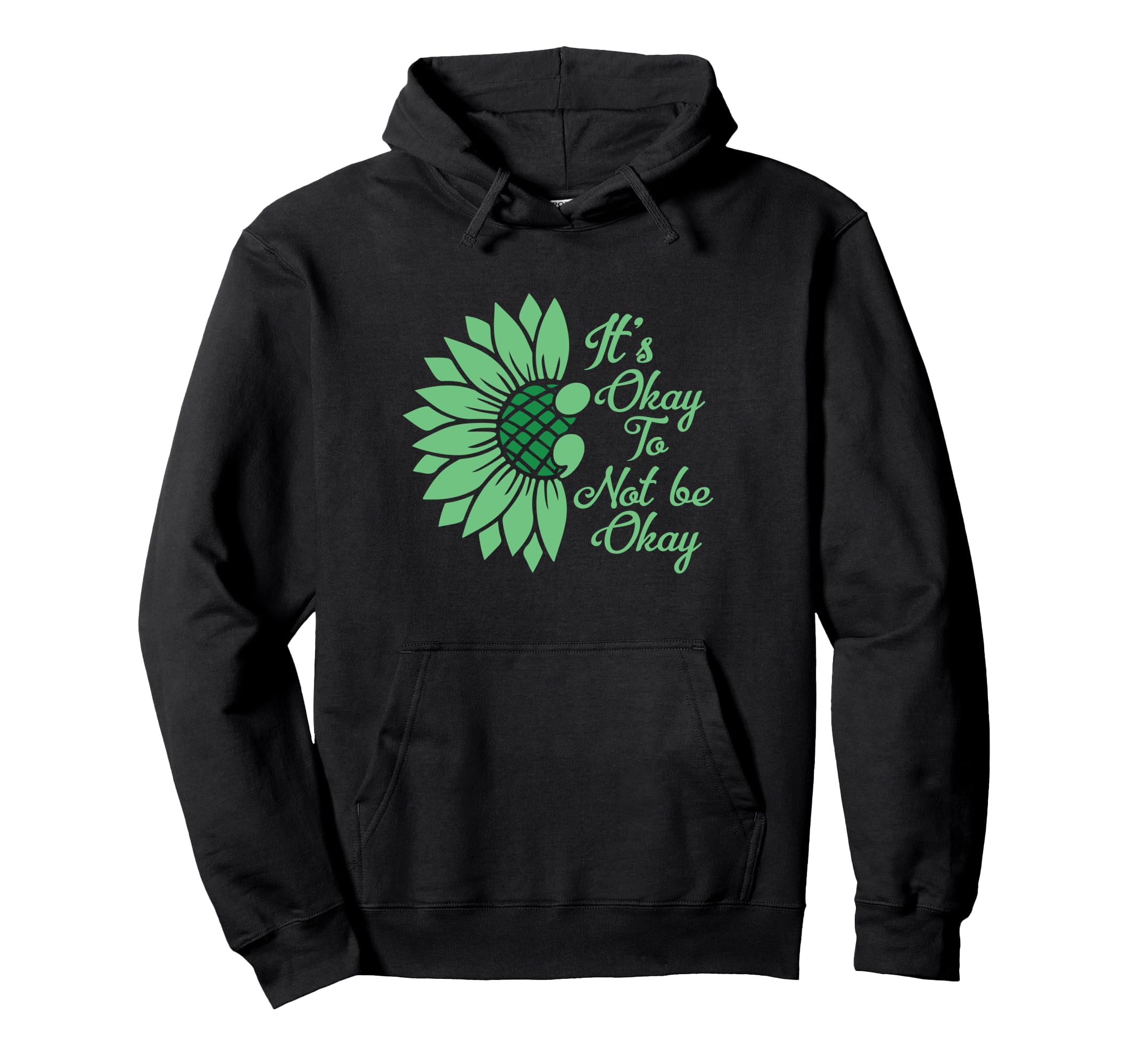 Its Okay To Not Be Okay Sunflower Mental Hoodie - Novelty Apparel Unisex - T-Shirt, Sweatshirt, Hoodie