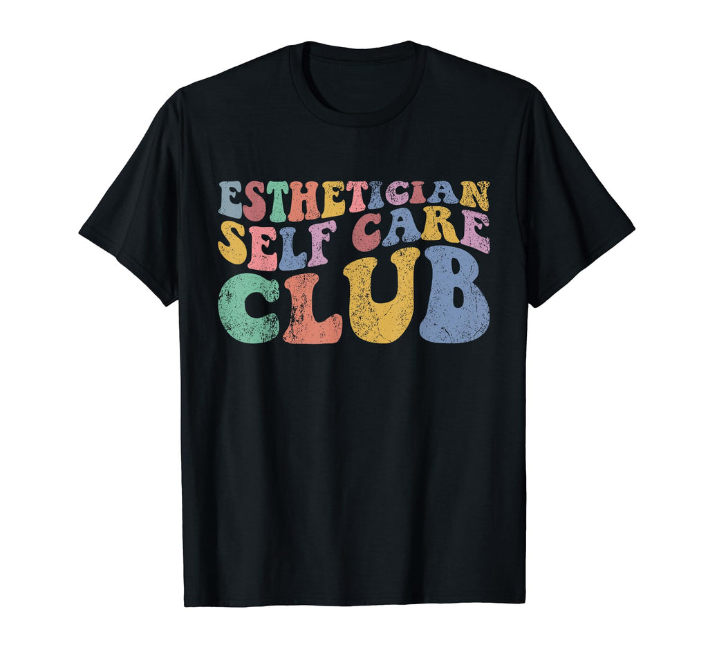 Esthetician Self Care Club T-Shirt - Minimalist Print for Adults - T-Shirt, Sweatshirt, Hoodie