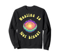 Healing Is Not Linear Mental Health Sweatshirt - Streetwear Style Unisex - T-Shirt, Sweatshirt, Hoodie