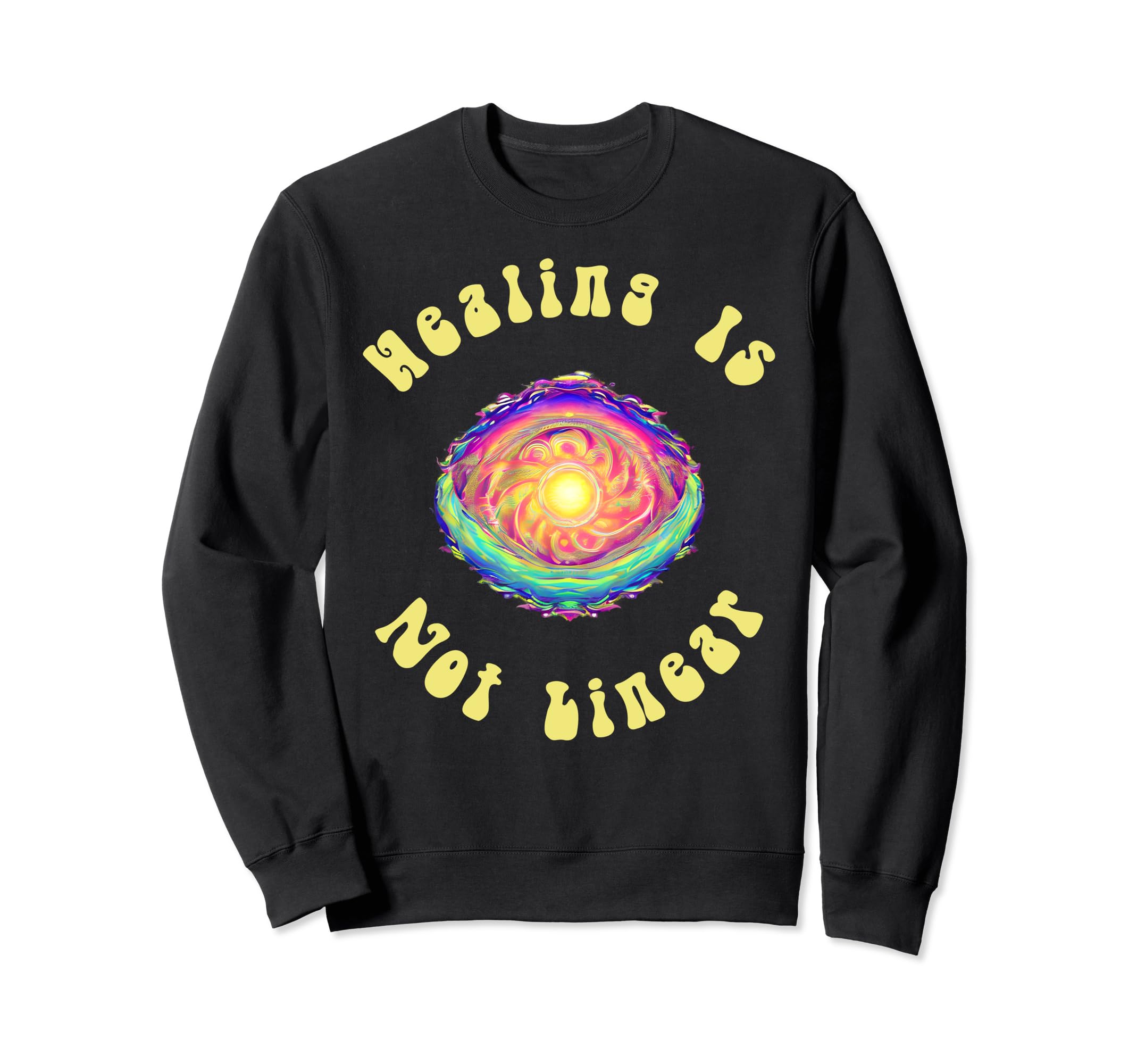 Healing Is Not Linear Mental Health Sweatshirt - Streetwear Style Unisex - T-Shirt, Sweatshirt, Hoodie