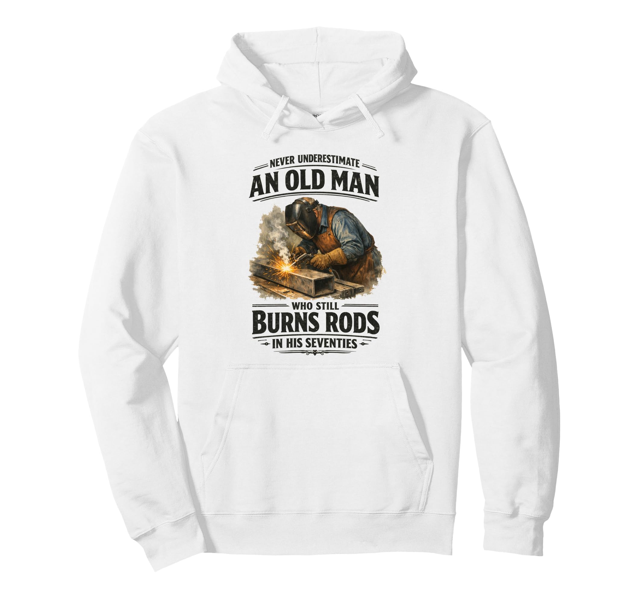 Never Underestimate Old Who Burns Hoodie - Fun Novelty Design for Adults - T-Shirt, Sweatshirt, Hoodie