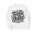 Black Feelin Jolly Distressed Sweatshirt - Aesthetic Graphic Unisex - T-Shirt, Sweatshirt, Hoodie