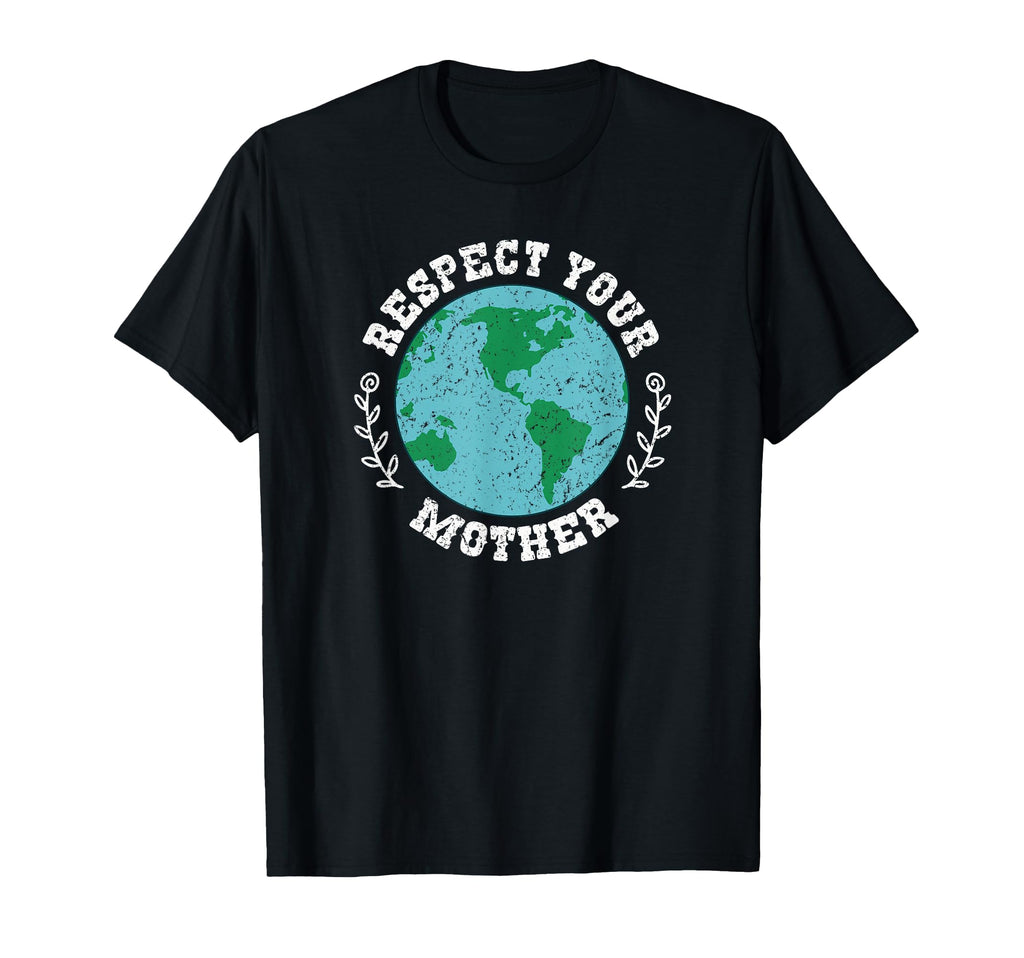 Respect Your Mother Earth T-Shirt - Aesthetic Graphic Unisex - T-Shirt, Sweatshirt, Hoodie