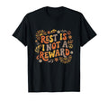 Retro70S Rest Is Not Reward Mental T-Shirt - Streetwear Style Men Women - T-Shirt, Sweatshirt, Hoodie