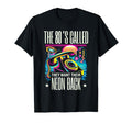 80S Called They Want Their Neon Back T-Shirt - Fun Novelty Design Unisex - T-Shirt, Sweatshirt, Hoodie