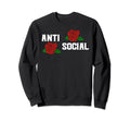 Anti Social Rose Introvert Loner Shy Sweatshirt - Trendy Graphic Men Women - T-Shirt, Sweatshirt, Hoodie