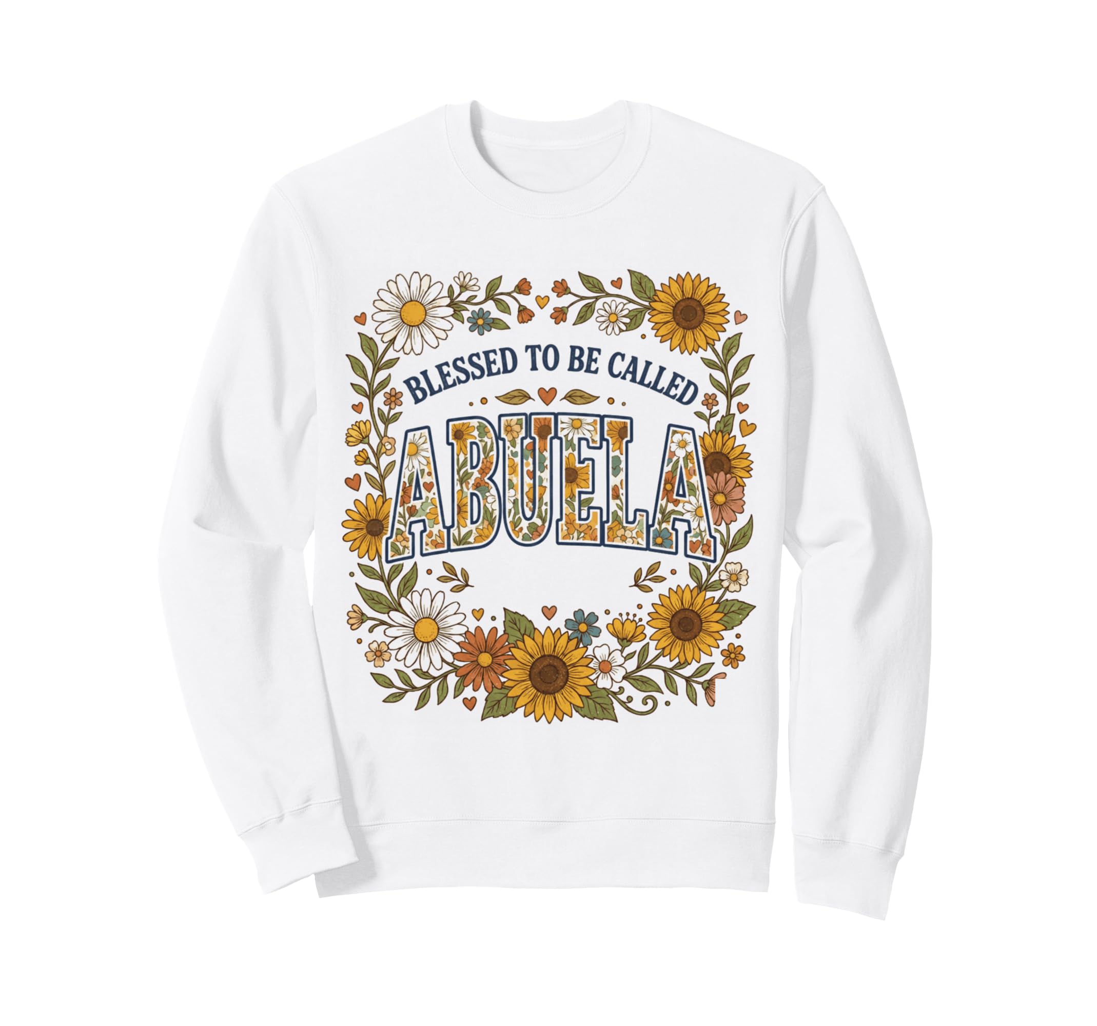 Blessed To Be Called Abuela Flower Sweatshirt - Graphic Print Unisex - T-Shirt, Sweatshirt, Hoodie