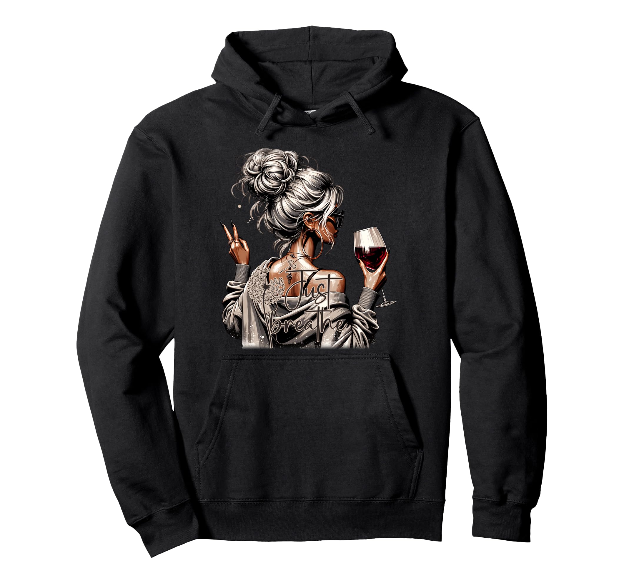 Messy Bun Wine Just Breathe Self Care Hoodie - Unique Graphic Men Women - T-Shirt, Sweatshirt, Hoodie
