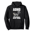Attention Deficit Disorder Dyslexia Hoodie - Graphic Print for Adults - T-Shirt, Sweatshirt, Hoodie