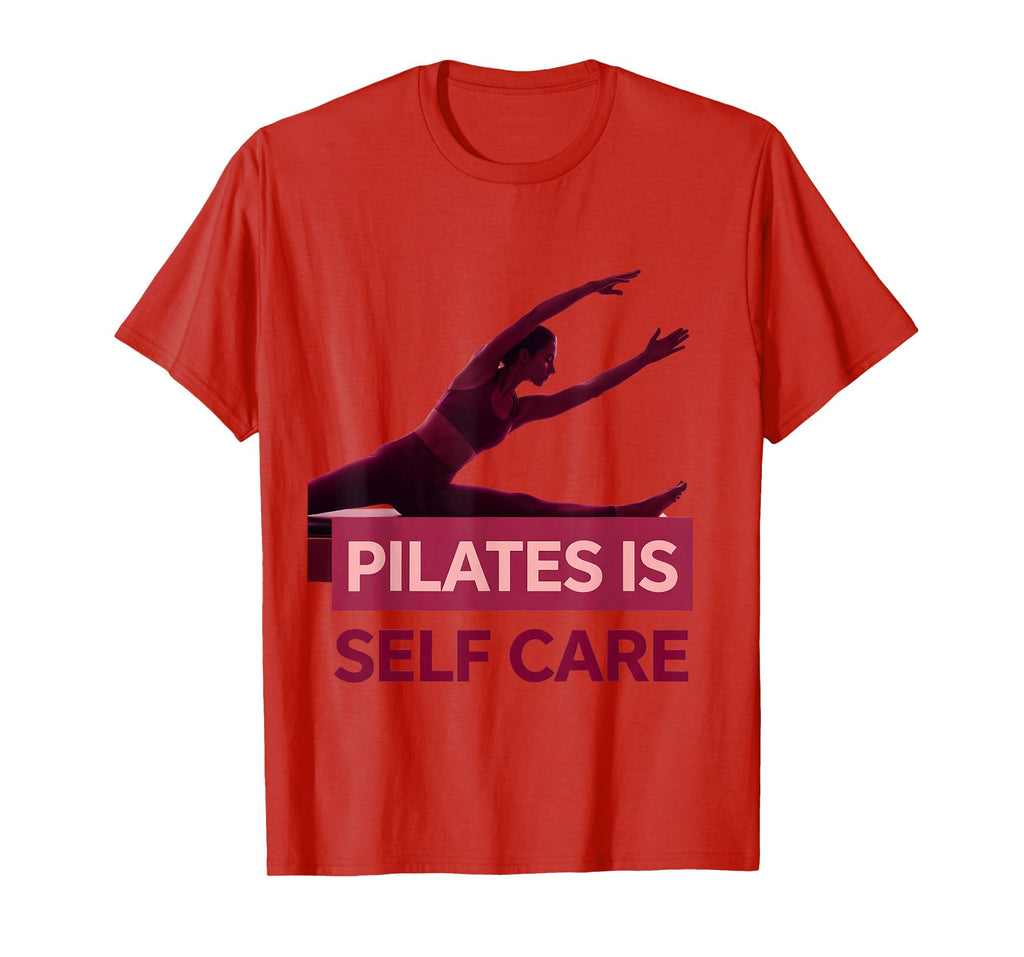 Pilates Is Self Care Wellness T-Shirt - Casual Everyday Wear Men Women - T-Shirt, Sweatshirt, Hoodie