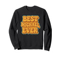 Funny Slogan Typography Best Sweatshirt - Fun Novelty Design for Adults - T-Shirt, Sweatshirt, Hoodie