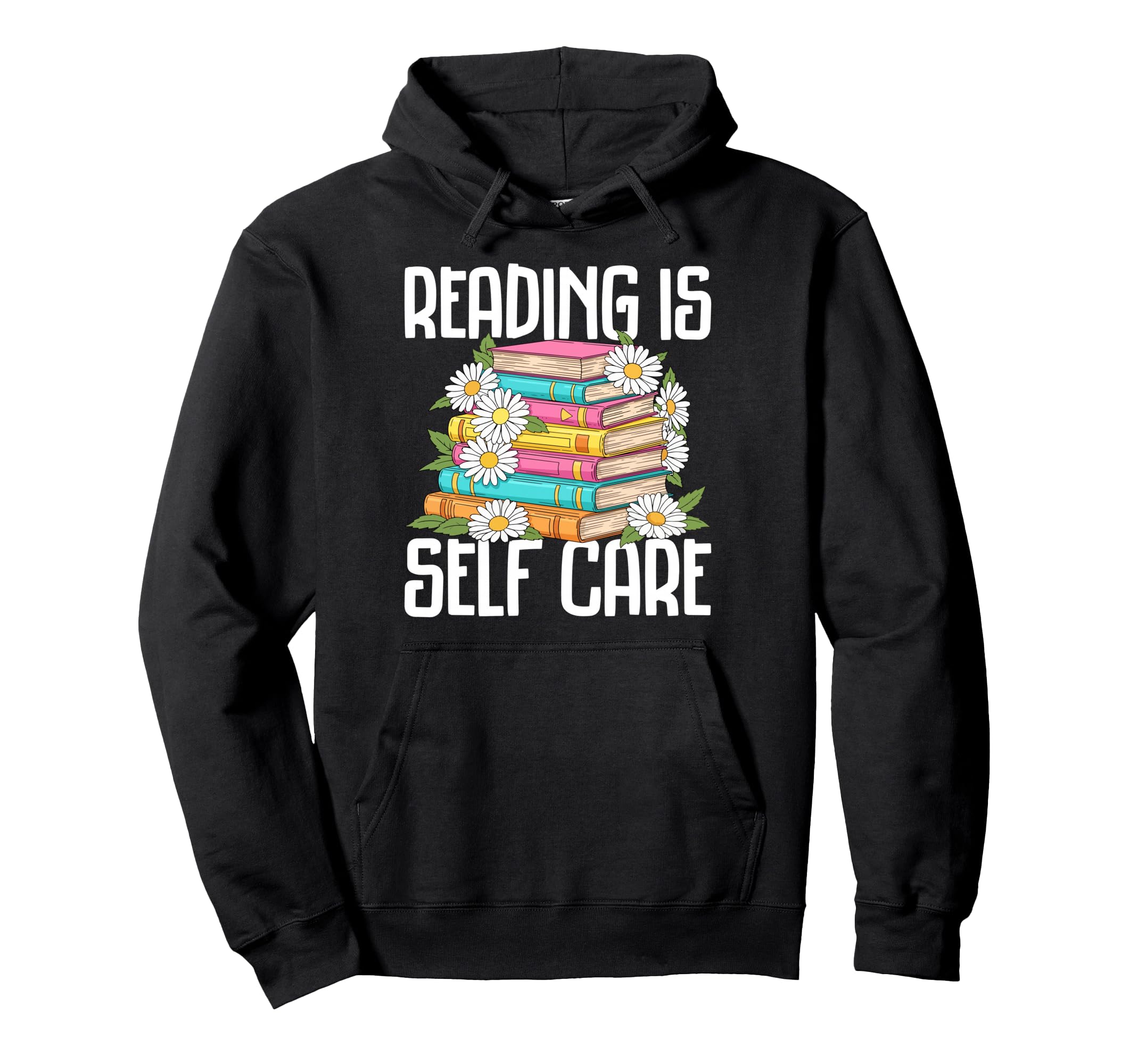 Reading Is Self Care Book Lover Hoodie - Unique Graphic for Adults - T-Shirt, Sweatshirt, Hoodie