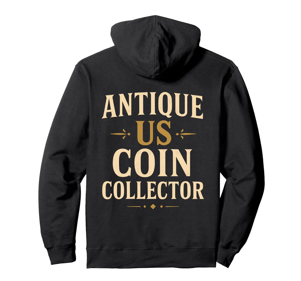 Us Coin Collector Hobby Typography Hoodie - Custom Art Print Unisex - T-Shirt, Sweatshirt, Hoodie