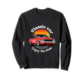 Car Enjoy Ride Classical Car Show Sweatshirt - Custom Art Print Unisex - T-Shirt, Sweatshirt, Hoodie