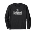 Professional Overthinker Funny Introvert T-Shirt - Custom Art Print Unisex - T-Shirt, Sweatshirt, Hoodie
