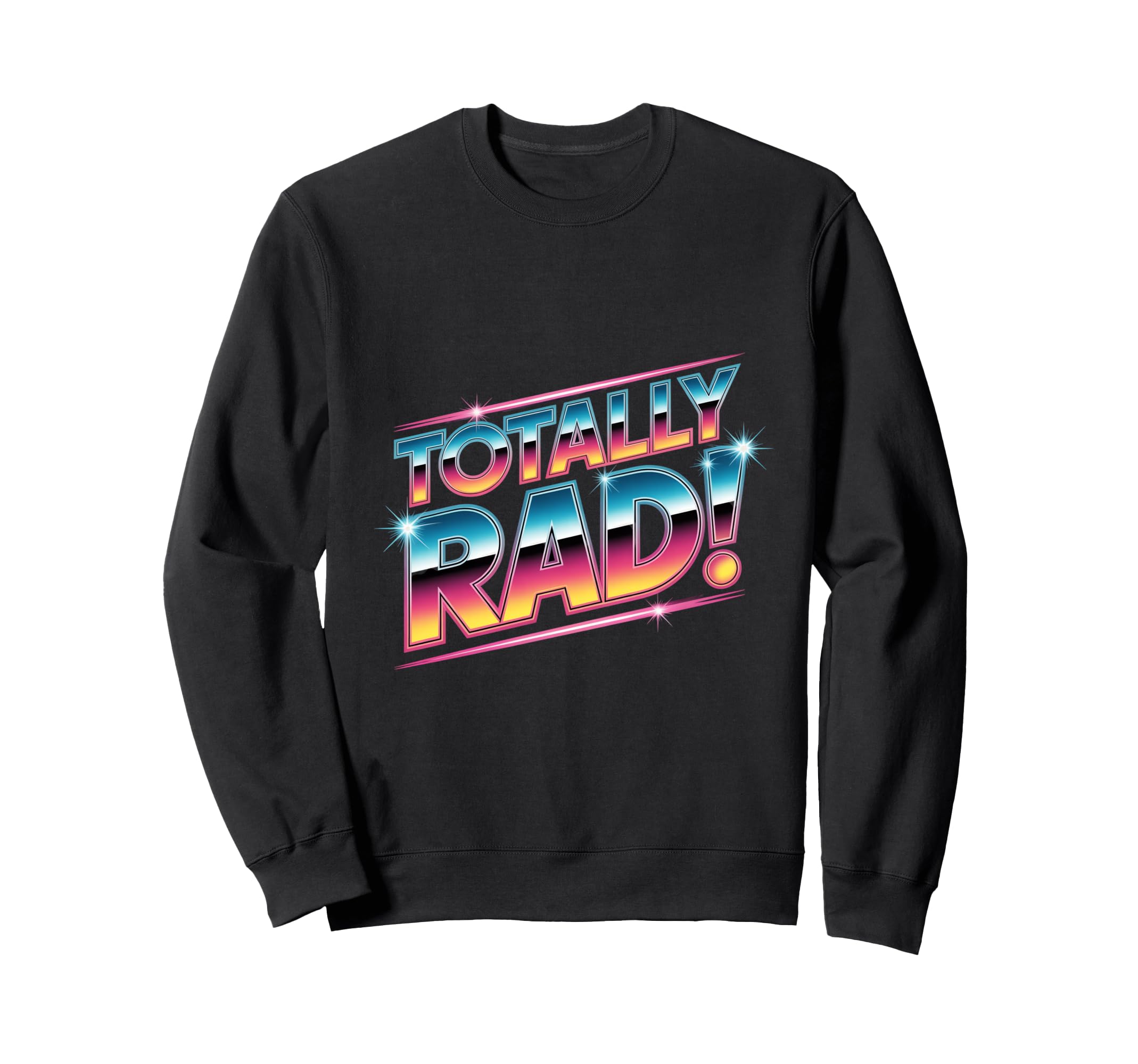 Totally Rad 80S Nostalgia Aesthetic Sweatshirt - Trendy Graphic Unisex - T-Shirt, Sweatshirt, Hoodie