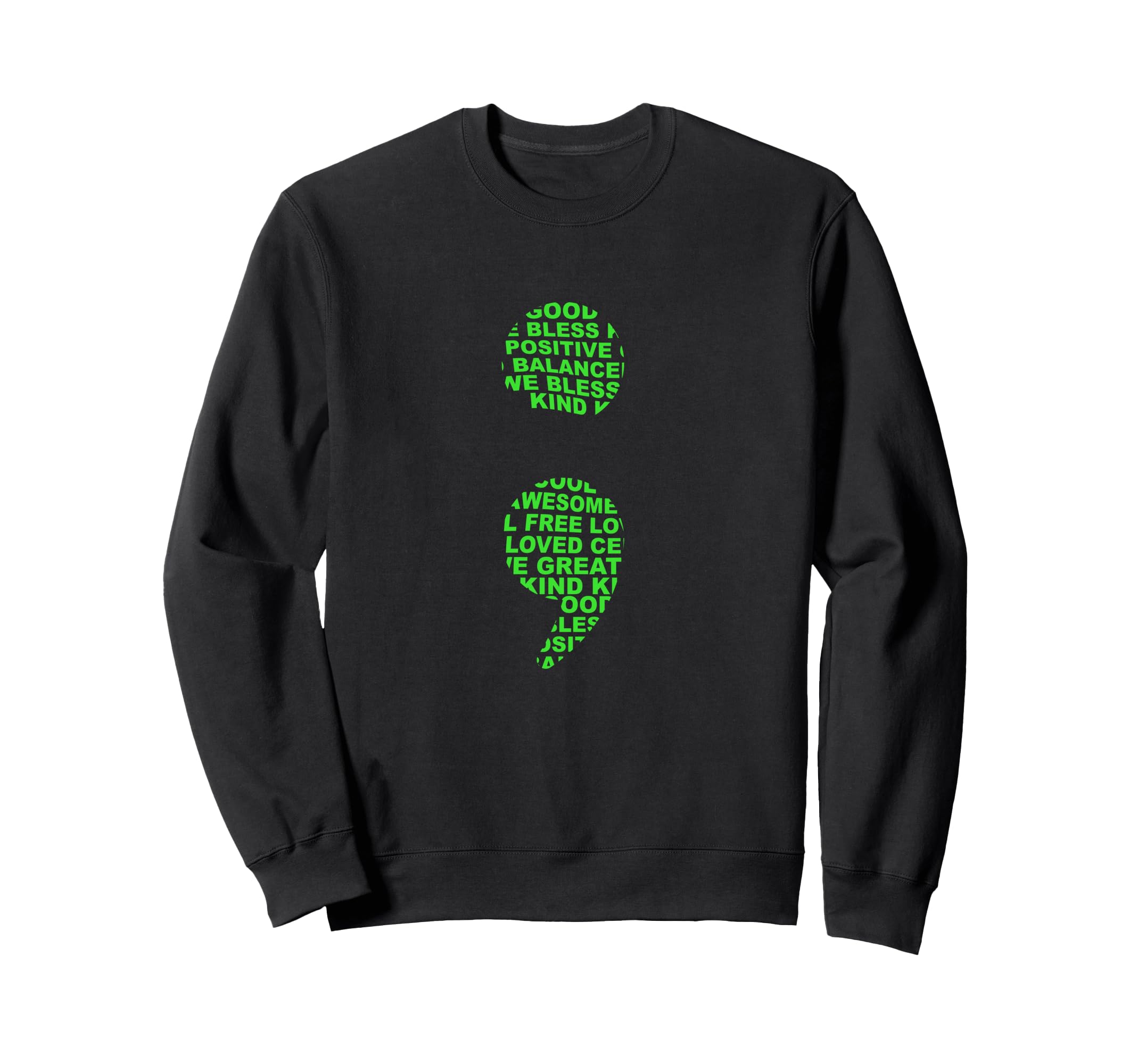 Green Semicolon Mental Health Sweatshirt - Aesthetic Graphic Men Women - T-Shirt, Sweatshirt, Hoodie