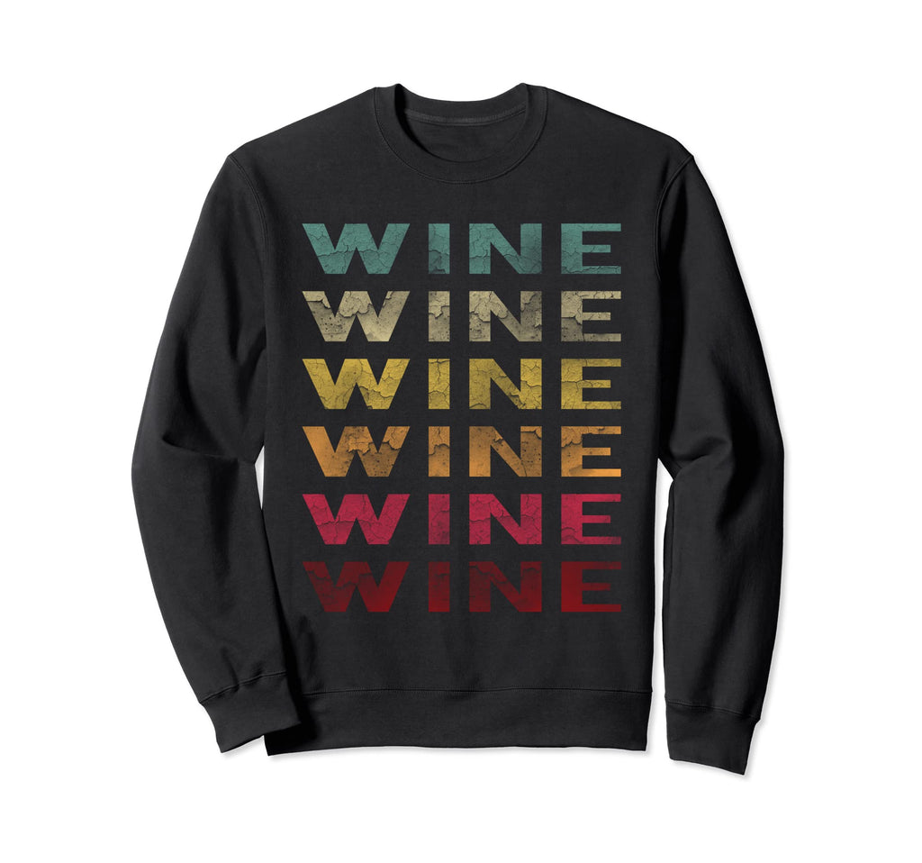 Word Distressed Wine Beer Alcohol Sweatshirt - Fun Novelty Design Unisex - T-Shirt, Sweatshirt, Hoodie