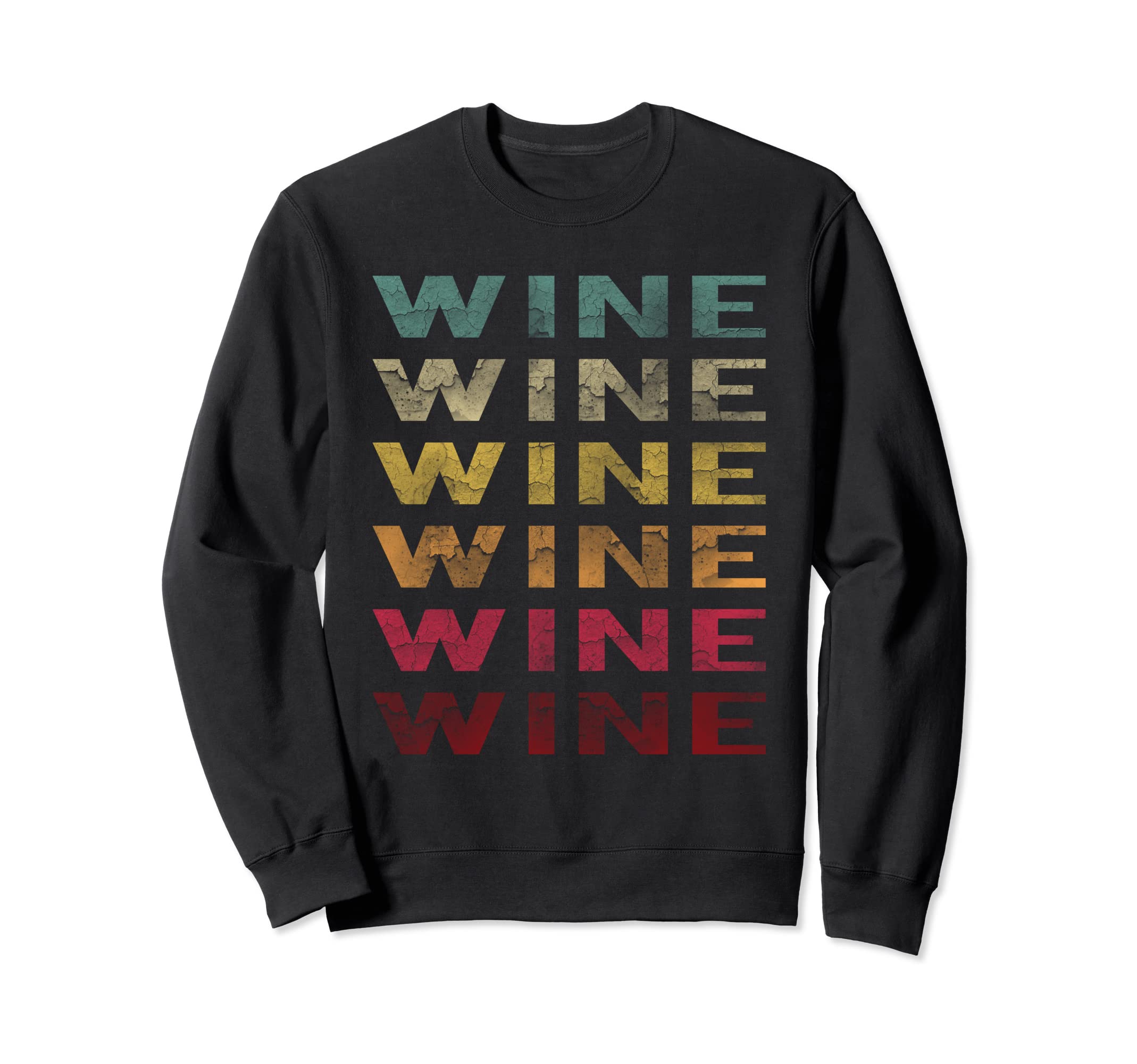 Word Distressed Wine Beer Alcohol Sweatshirt - Fun Novelty Design Unisex - T-Shirt, Sweatshirt, Hoodie