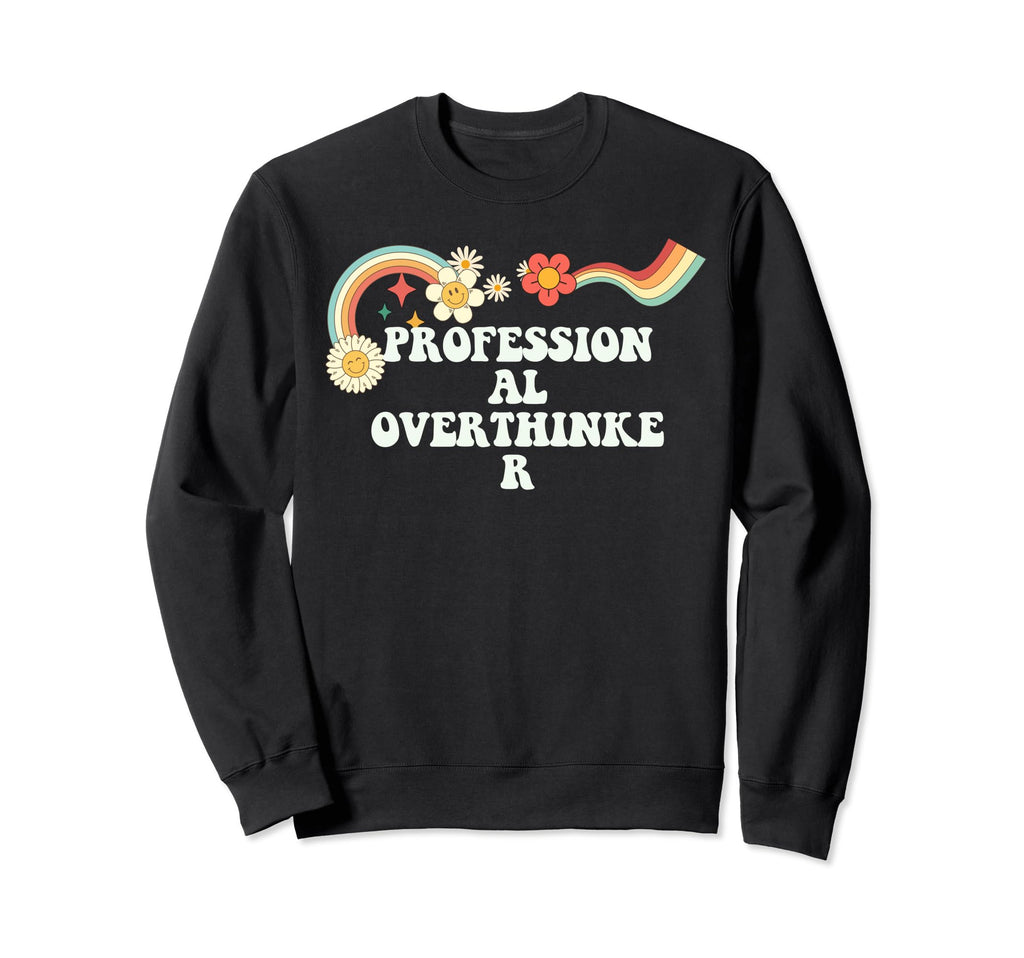 Groovy Funny Professional Sweatshirt - Novelty Apparel for Adults - T-Shirt, Sweatshirt, Hoodie