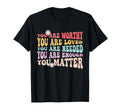 You Matter Kindness Be Kind Groovy T-Shirt - Aesthetic Graphic for Adults - T-Shirt, Sweatshirt, Hoodie