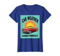 Car Weather Looks Automotive T-Shirt - Streetwear Style Men Women - T-Shirt, Sweatshirt, Hoodie