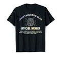 Overthinkers Club Member Funny T-Shirt - Graphic Print Unisex - T-Shirt, Sweatshirt, Hoodie