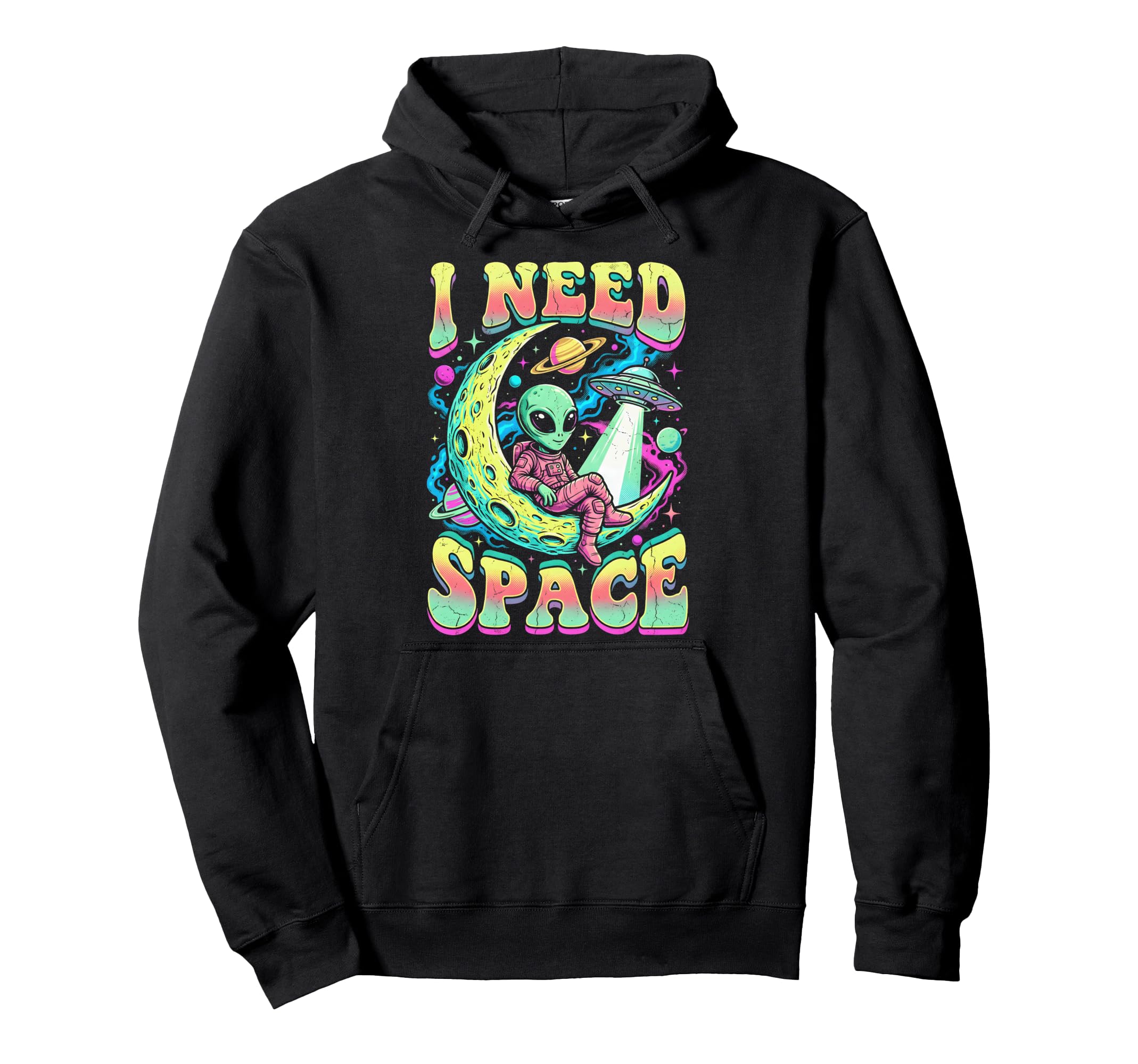 I Need Space Astronomy Alien Hoodie - Aesthetic Graphic Unisex - T-Shirt, Sweatshirt, Hoodie