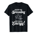 Keep Spreading Good Energy Spiritual T-Shirt - Aesthetic Graphic Men Women - T-Shirt, Sweatshirt, Hoodie