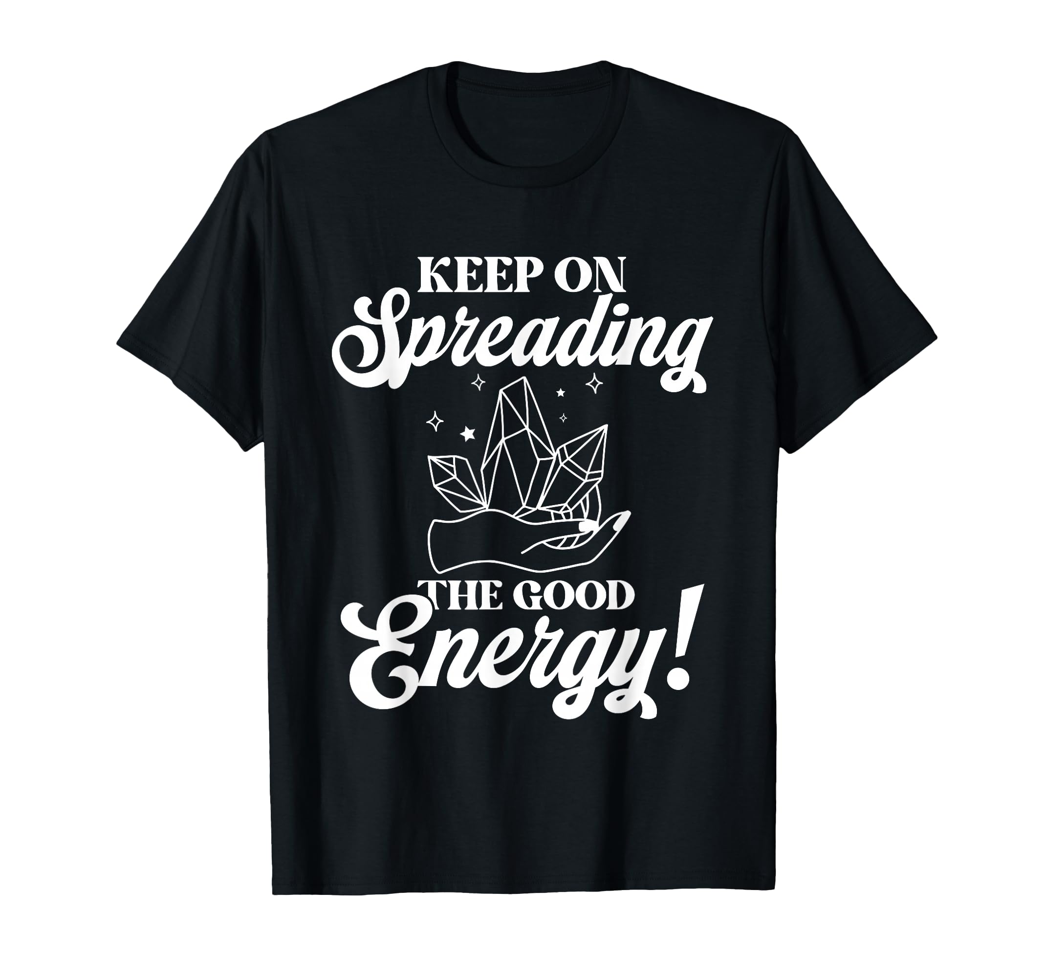 Keep Spreading Good Energy Spiritual T-Shirt - Aesthetic Graphic Men Women - T-Shirt, Sweatshirt, Hoodie