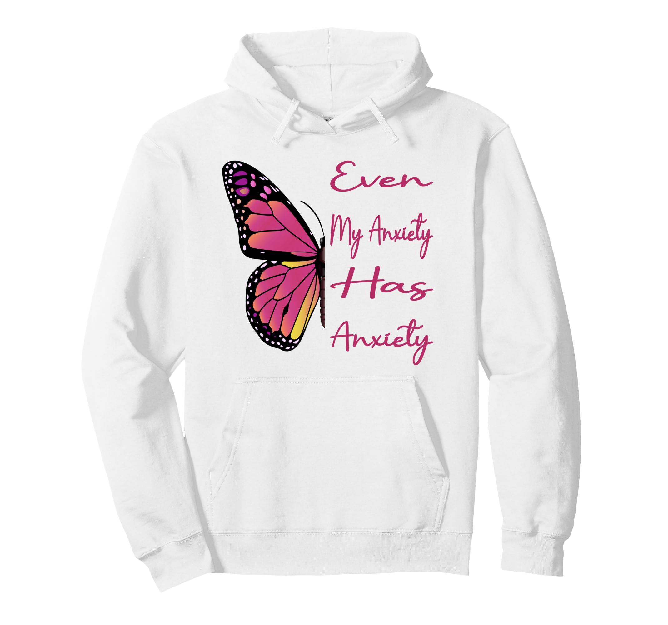 Even My Anxiety Has Anxiety Funny Mental Hoodie - Aesthetic Graphic Unisex - T-Shirt, Sweatshirt, Hoodie