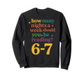 How Many Nights Should You Be Sweatshirt - Minimalist Print Men Women - T-Shirt, Sweatshirt, Hoodie