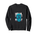 Mental Health Awareness Sweatshirt - Fun Novelty Design Men Women - T-Shirt, Sweatshirt, Hoodie