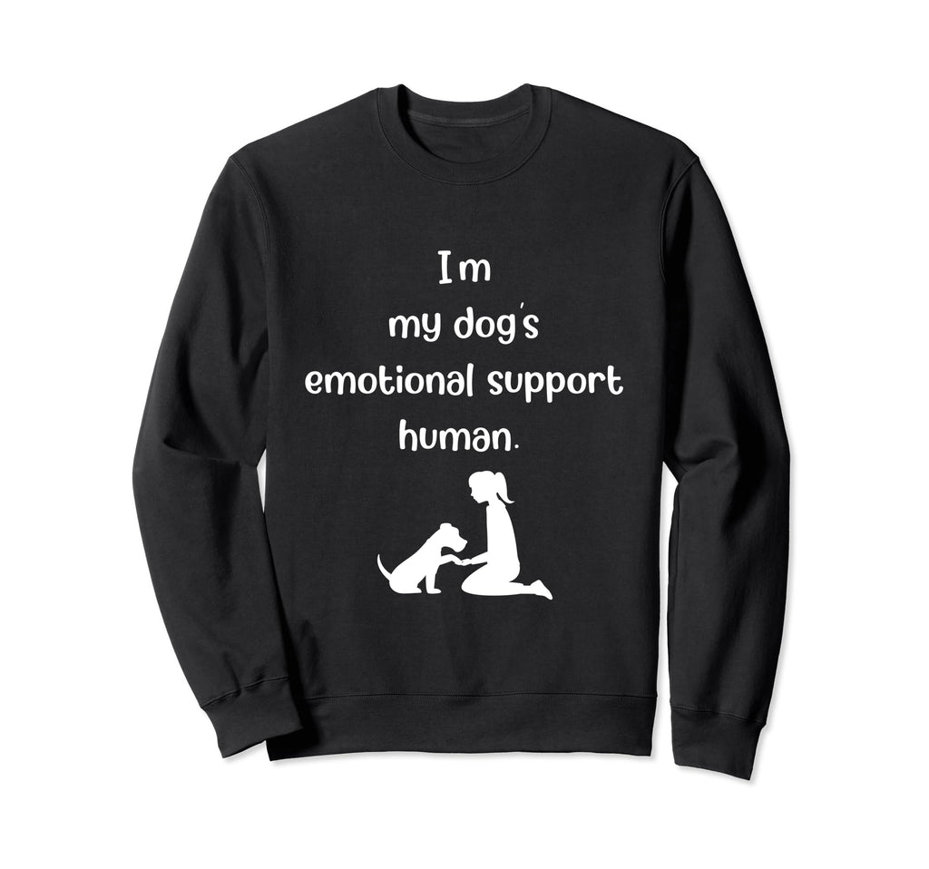 Funny Im My Dogs Emotional Sweatshirt - Fun Novelty Design for Adults - T-Shirt, Sweatshirt, Hoodie