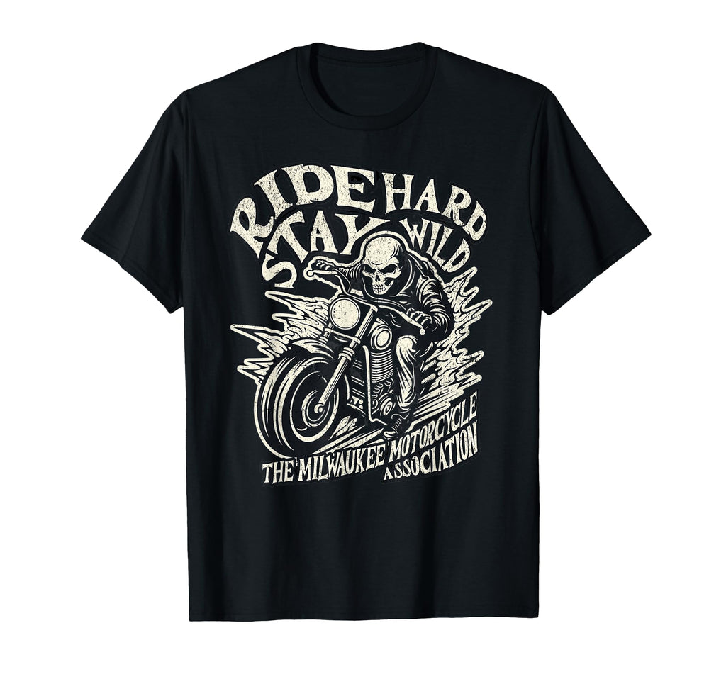 Ride Hard Stay Wild Skeleton Biker T-Shirt - Graphic Print Men Women - T-Shirt, Sweatshirt, Hoodie