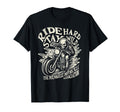 Ride Hard Stay Wild Skeleton Biker T-Shirt - Graphic Print Men Women - T-Shirt, Sweatshirt, Hoodie