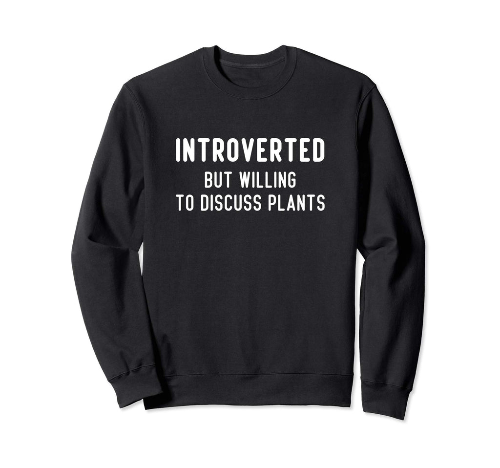 Introverted But Willing To Discuss Sweatshirt - Unique Graphic Men Women - T-Shirt, Sweatshirt, Hoodie