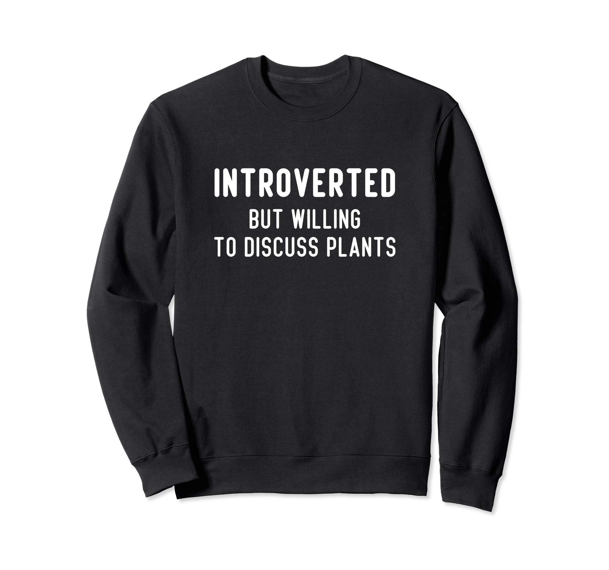 Introverted But Willing To Discuss Sweatshirt - Unique Graphic Men Women - T-Shirt, Sweatshirt, Hoodie