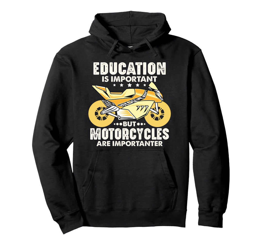 Education Is Important But Hoodie - Fun Novelty Design Men Women - T-Shirt, Sweatshirt, Hoodie