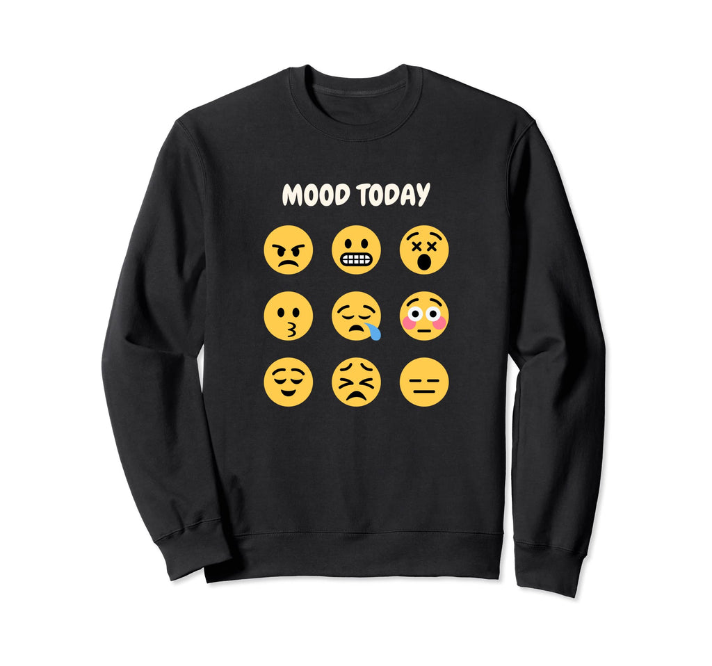 Humerous Mood Mental Health Sweatshirt - Casual Everyday Wear Men Women - T-Shirt, Sweatshirt, Hoodie