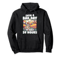Even Bad Day Is Just 24 Hours Hoodie - Graphic Print for Adults - T-Shirt, Sweatshirt, Hoodie